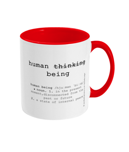 Human BEING Definition Mug - Not a Human Thinking