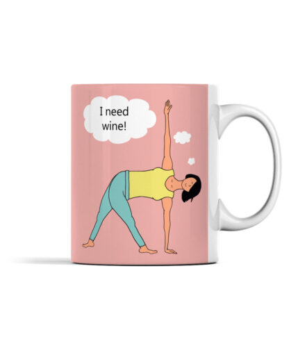 I Need Wine Yoga Mug
