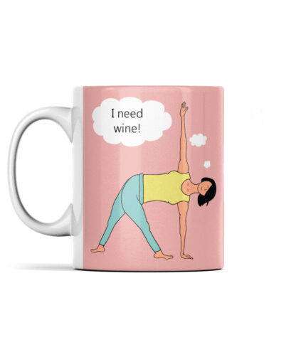 I Need Wine Yoga Mug